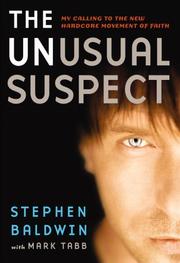 Cover of: The unusual suspect: my calling to the new hardcore movement of faith