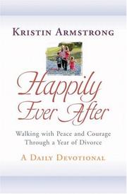 Cover of: Happily Ever After: Walking with Peace and Courage Through a Year of Divorce