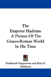 Cover of: The Emperor Hadrian: A Picture Of The Graeco-Roman World In His Time