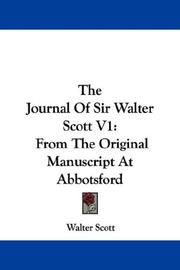 Cover of: The Journal Of Sir Walter Scott V1: From The Original Manuscript At Abbotsford