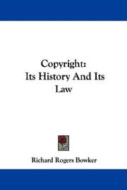 Cover of: Copyright: Its History And Its Law