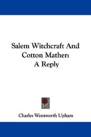 Cover of: Salem Witchcraft And Cotton Mather: A Reply