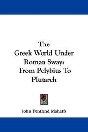 Cover of: The Greek World Under Roman Sway: From Polybius To Plutarch