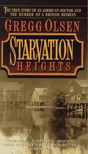 Cover of: Starvation Heights: the true story of an American doctor and the murder of a British heiress
