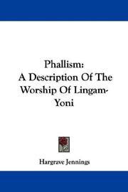 Cover of: Phallism: A Description Of The Worship Of Lingam-Yoni