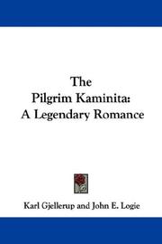 Cover of: The Pilgrim Kaminita: A Legendary Romance