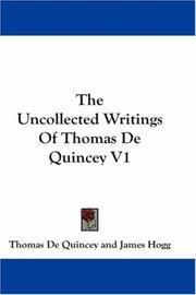 Cover of: The Uncollected Writings Of Thomas De Quincey V1