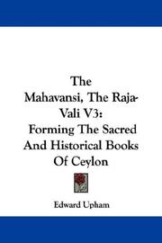 Cover of: The Mahavansi, The Raja-Vali V3 by Edward Upham