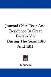 Cover of: Journal Of A Tour And Residence In Great Britain V1: During The Years 1810 And 1811