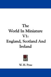 Cover of: The World In Miniature V1: England, Scotland And Ireland