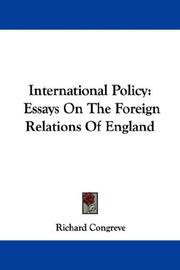 Cover of: International Policy: Essays On The Foreign Relations Of England