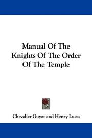Cover of: Manual Of The Knights Of The Order Of The Temple | Chevalier Guyot
