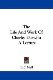 Cover of: The Life And Work Of Charles Darwin: A Lecture