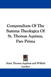 Cover of: Compendium Of The Summa Theologica Of St. Thomas Aquinas, Pars Prima | Thomas Aquinas
