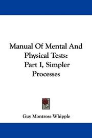 Cover of: Manual Of Mental And Physical Tests: Part I, Simpler Processes