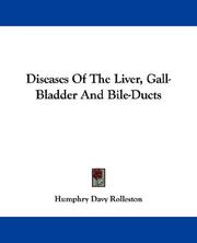 Cover of: Diseases Of The Liver, Gall-Bladder And Bile-Ducts