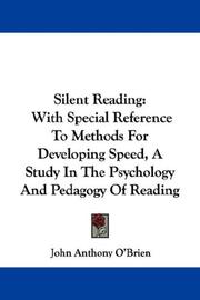 Cover of: Silent Reading: With Special Reference To Methods For Developing Speed, A Study In The Psychology And Pedagogy Of Reading