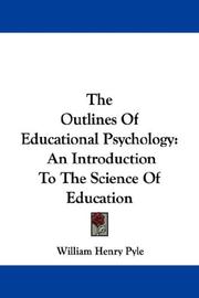 The outlines of educational psychology by William Henry Pyle