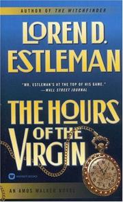 Cover of: The Hours of the Virgin (The Amos Walker Series #14) by Loren D. Estleman