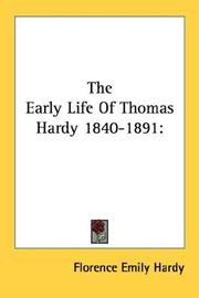 The early life of Thomas Hardy, 1840-1891 by Florence Emily Hardy
