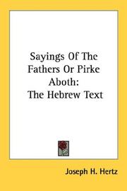 Sayings Of The Fathers Or Pirke Aboth by Joseph H. Hertz, Michoel Muchnik
