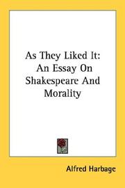 Cover of: As They Liked It: An Essay On Shakespeare And Morality