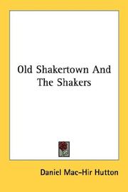 Cover of: Old Shakertown And The Shakers by Daniel Mac-Hir Hutton