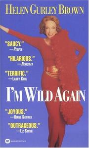 I'm wild again by Helen Gurley Brown