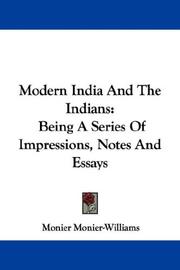 Cover of: Modern India And The Indians by Sir Monier Monier-Williams