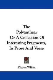 Cover of: The Polyanthea: Or A Collection Of Interesting Fragments, In Prose And Verse