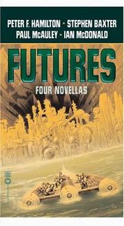 Cover of: Futures by Peter F. Hamilton, Stephen Baxter, Paul J. McAuley, Ian McDonald
