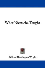 Cover of: What Nietzsche Taught by S. S. Van Dine