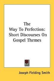 Cover of: The Way To Perfection: Short Discourses On Gospel Themes