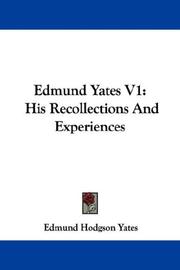 Cover of: Edmund Yates V1: His Recollections And Experiences