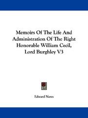 Cover of: Memoirs Of The Life And Administration Of The Right Honorable William Cecil, Lord Burghley V3