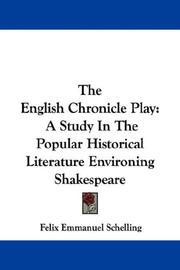 Cover of: The English Chronicle Play: A Study In The Popular Historical Literature Environing Shakespeare
