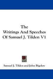 Cover of: The Writings And Speeches Of Samuel J. Tilden V1