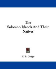 Cover of: The Solomon Islands And Their Natives by Guppy, H. B.