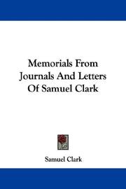 Cover of: Memorials From Journals And Letters Of Samuel Clark
