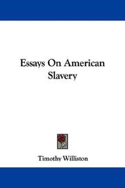 Cover of: Essays On American Slavery | Timothy Williston