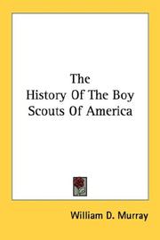Cover of: The History Of The Boy Scouts Of America by William D. Murray