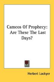 Cover of: Cameos Of Prophecy: Are These The Last Days?