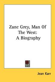 Cover of: Zane Grey, Man Of The West: A Biography