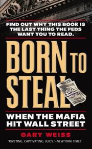 Cover of: Born to Steal: When the Mafia Hit Wall Street