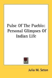 Cover of: Pulse Of The Pueblo: Personal Glimpses Of Indian Life