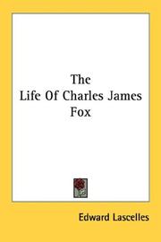 Cover of: The Life Of Charles James Fox by Edward Lascelles