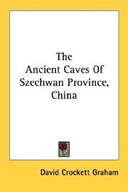 Cover of: The Ancient Caves Of Szechwan Province, China