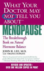 Cover of: What Your Doctor May Not Tell You About Menopause (TM): The Breakthrough Book on Natural Hormone Balance