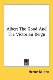 Cover of: Albert The Good And The Victorian Reign
