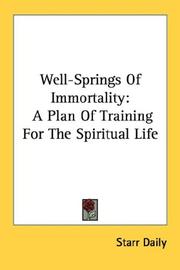 Cover of: Well-Springs Of Immortality: A Plan Of Training For The Spiritual Life
